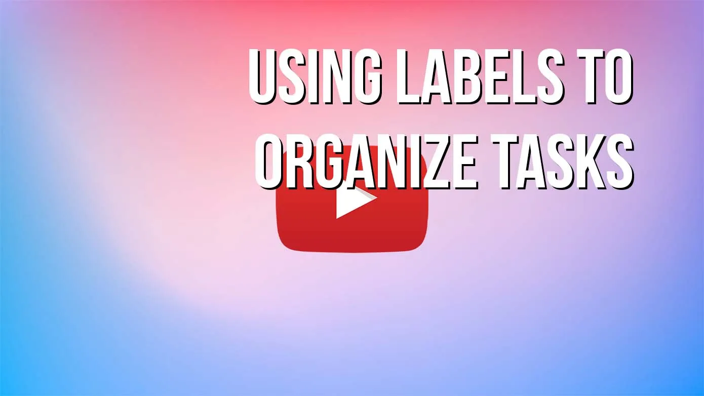YouTube video: Using labels to organize tasks in TeamGantt