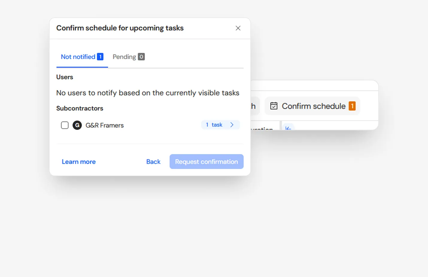 A pop-up window titled "Confirm schedule for upcoming tasks" shows no users to notify and lists "G&R Framers" as subcontractors with one task.
