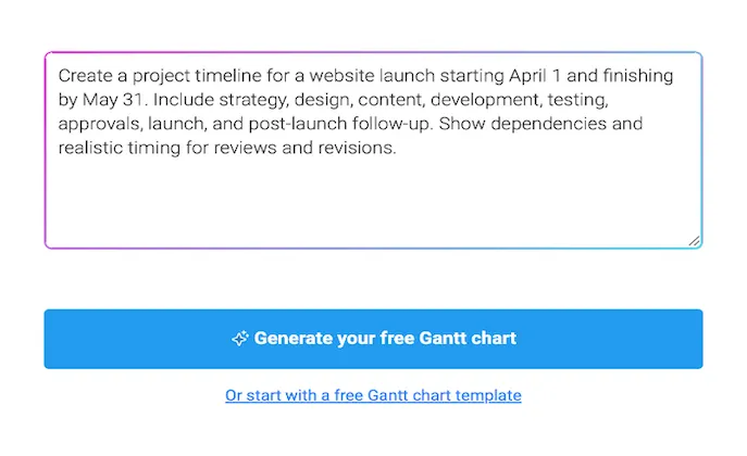 Text prompt field in TeamGantt’s Gantt chart maker with a sample project description and a button to generate a timeline or start from a template.