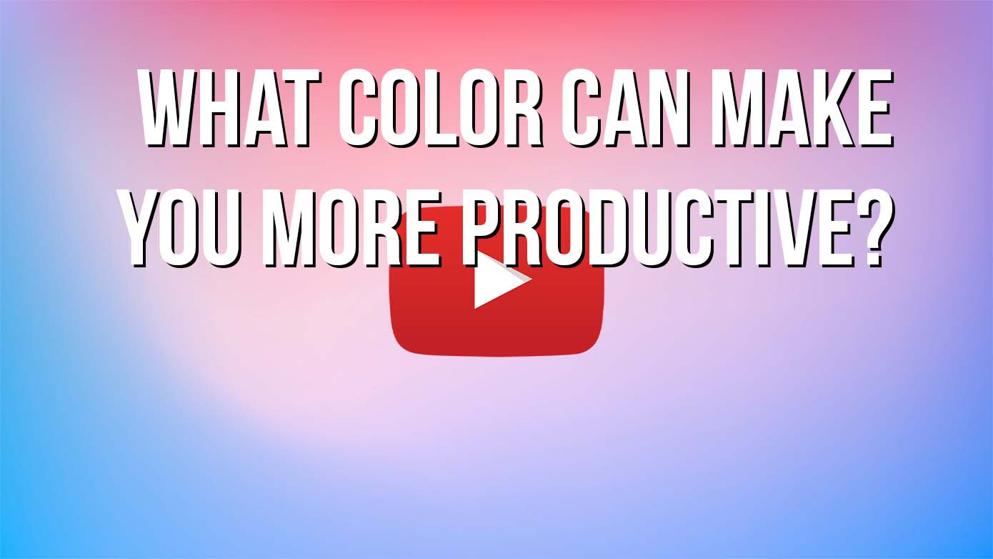 VIDEO - What Color Can Make You More Productive?
